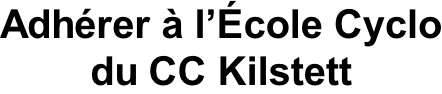 Adhérer à l’École Cyclo du CC Kilstett